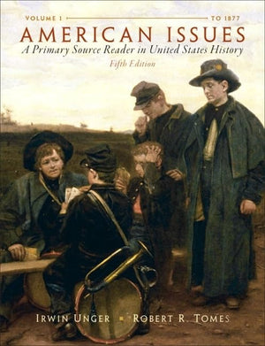 American Issues: A Primary Source Reader In United States History, Volume 1,New