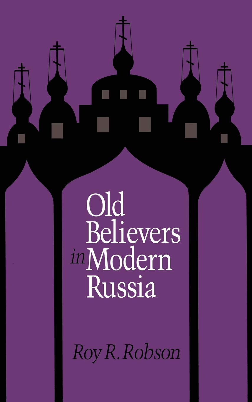 Old Believers in Modern Russia (Russian Studies Series),Used