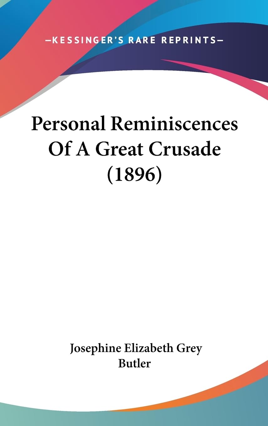 Personal Reminiscences Of A Great Crusade (1896),New
