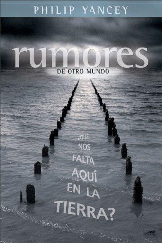 Rumores De Otro Mundo: Que Nos Falta Aqui En La Tierra? (Spanish Edition),New