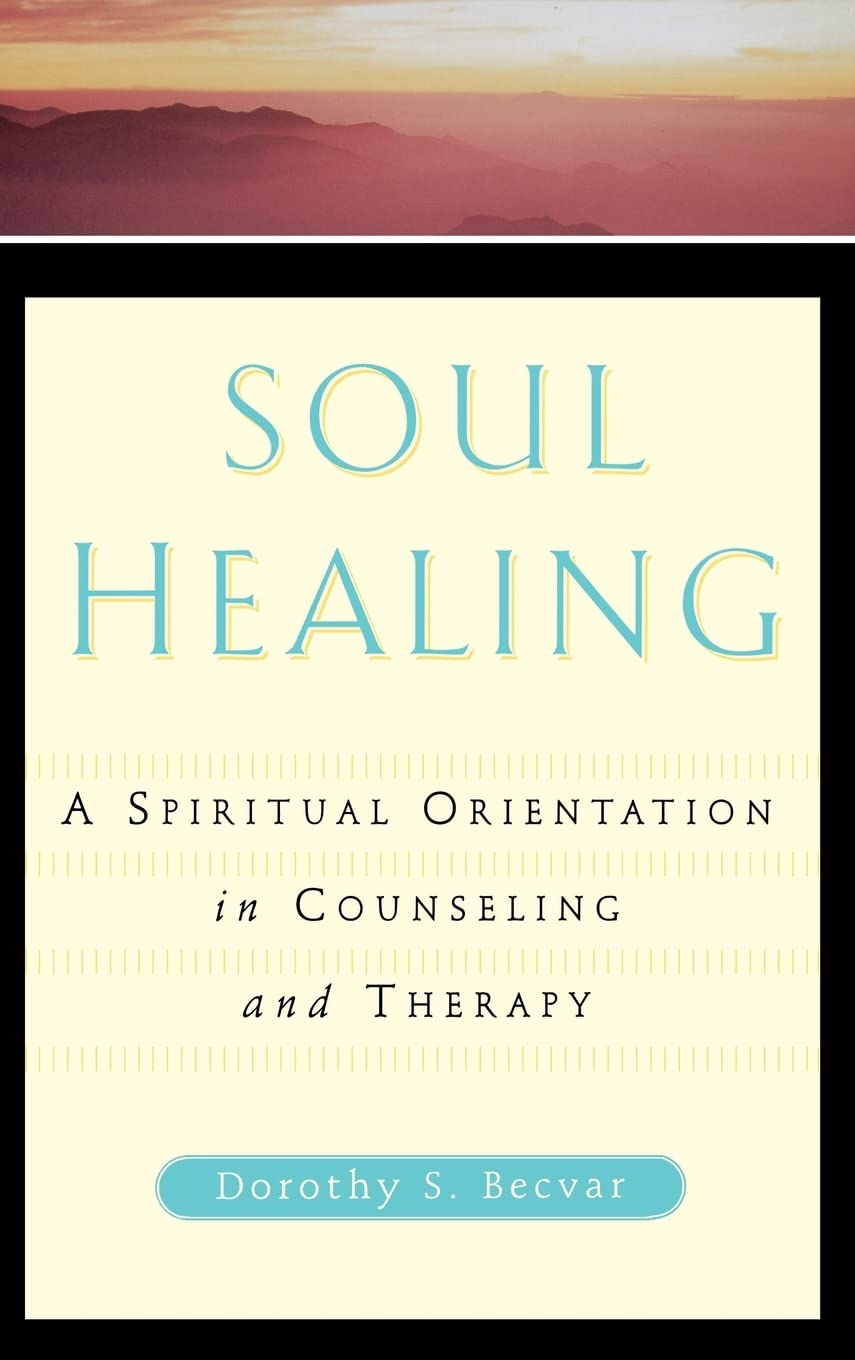 Soul Healing: A Spiritual Orientation In Counseling And Therapy,Used