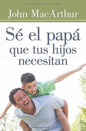 S el pap que tus hijos necesitan (Spanish Edition),Used
