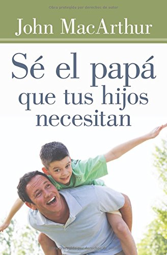 S el pap que tus hijos necesitan (Spanish Edition),Used