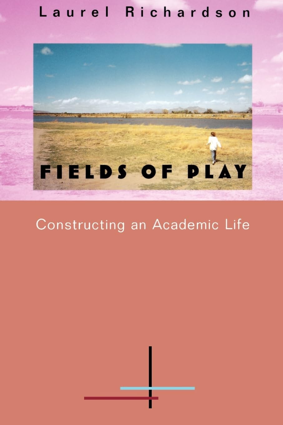 Fields Of Play: Constructing An Academic Life,Used