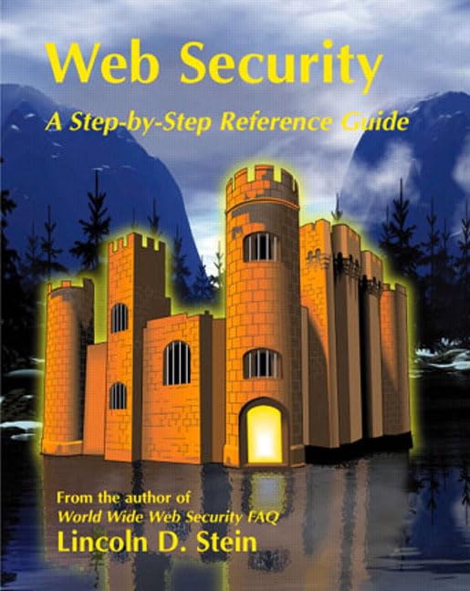 Web Security: A StepByStep Reference Guide,Used
