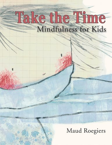 Take the Time: Mindfulness for Kids,Used