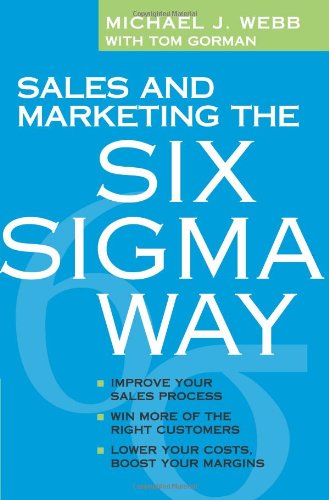 Sales and Marketing the Six Sigma Way,New
