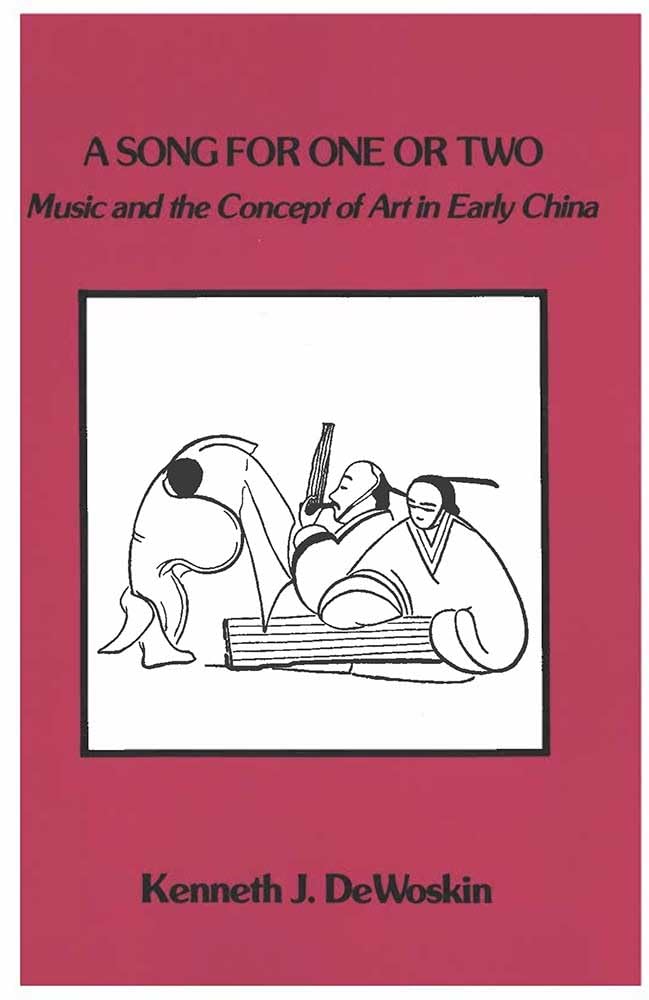 A Song for One or Two: Music and the Concept of Art in Early China (Volume 42) (Michigan Monographs In Chinese Studies),Used