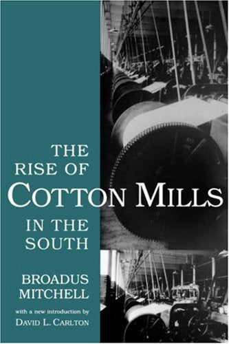 The Rise of Cotton Mills in the South,Used