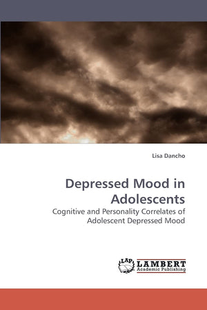 Depressed Mood in Adolescents: Cognitive and Personality Correlates of Adolescent Depressed Mood,Used