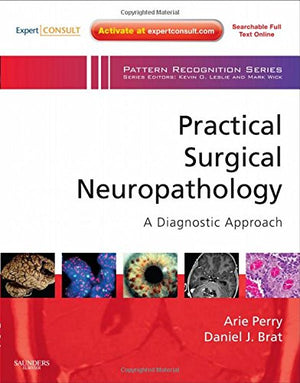 Practical Surgical Neuropathology: A Diagnostic Approach: A Volume in the Pattern Recognition Series, Expert Consult: Online and,Used