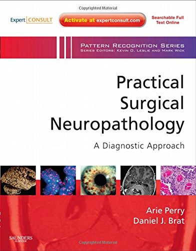 Practical Surgical Neuropathology: A Diagnostic Approach: A Volume in the Pattern Recognition Series, Expert Consult: Online and,Used