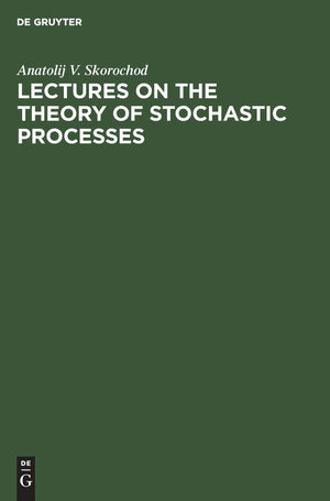 Lectures on the Theory of Stochastic Processes,New