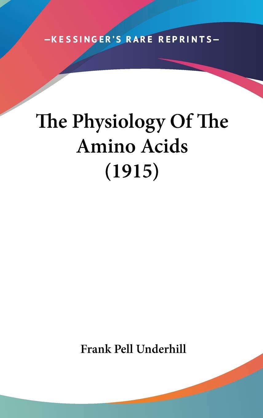 The Physiology Of The Amino Acids (1915),Used
