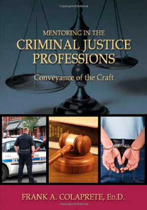 Mentoring in the Criminal Justice Professions: Conveyance of the Craft,Used