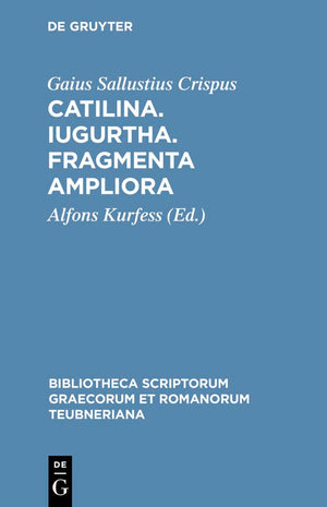 Catilina. Iugurtha. Fragmenta Ampliora (Bibliotheca Scriptorum Graecorum Et Romanorum Teubneriana) (Latin Edition),Used