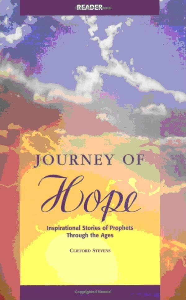 Journey of Hope Reader: Inspirational Stories of Prophets Through the Ages,Used