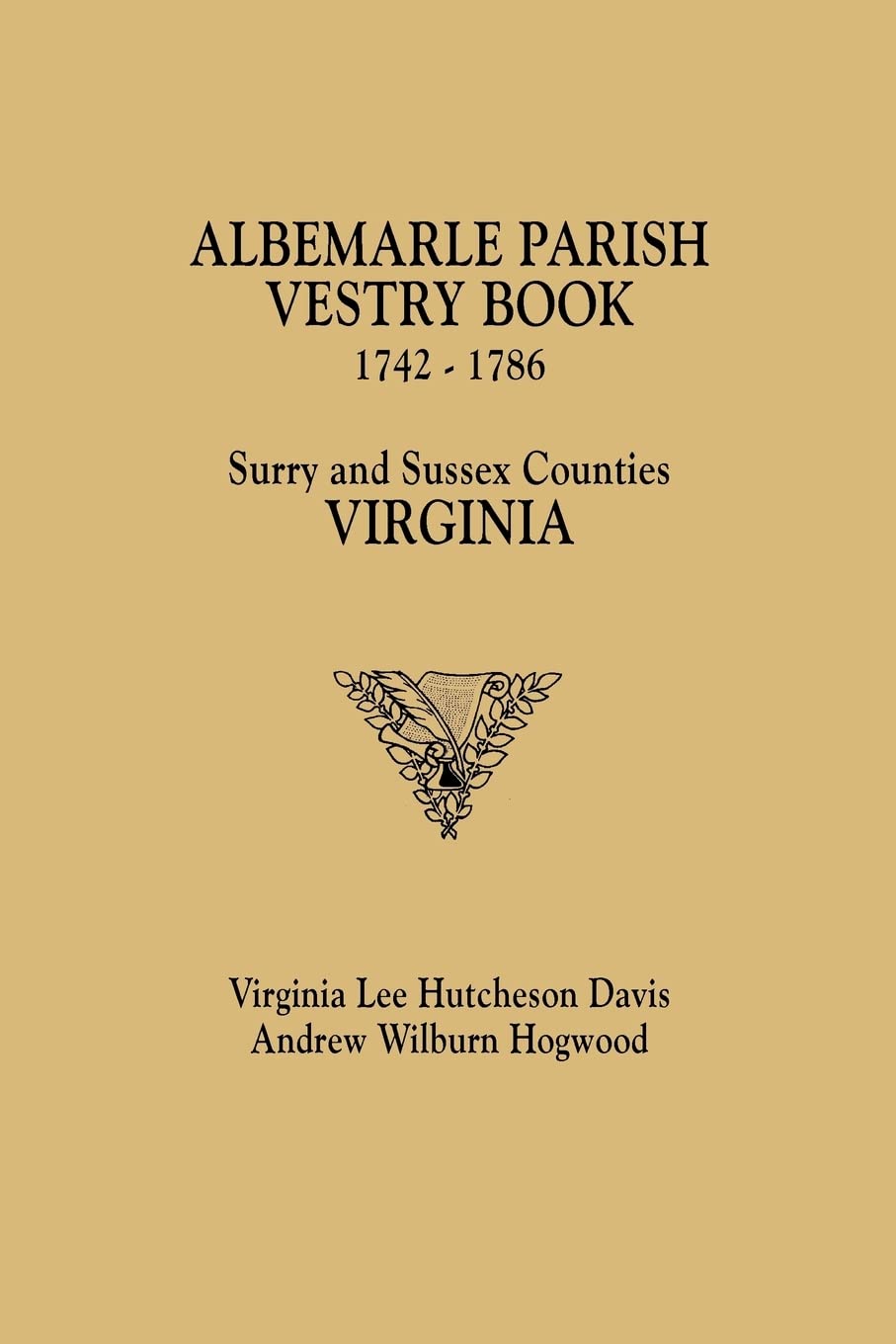 Albemarle Parish Vestry Book, 17421786. Surry And Sussex Counties, Virginia,Used