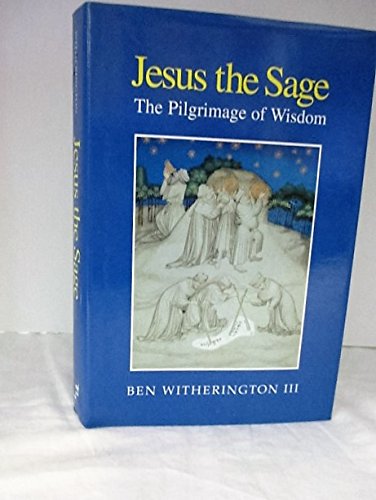 Jesus the Sage: The Pilgrimage of Wisdom,Used