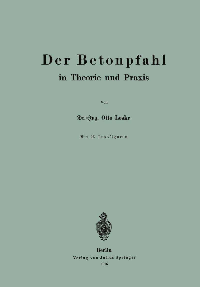 Der Betonpfahl in Theorie und Praxis (German Edition),Used