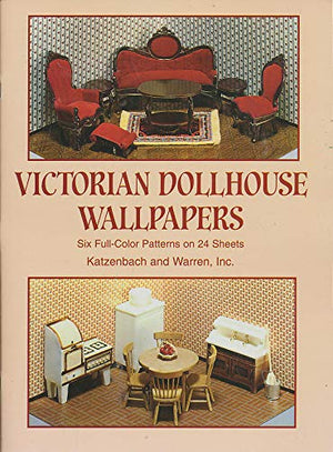 Victorian Dollhouse Wallpapers: Six FullColor Patterns on 24 Sheets,Used