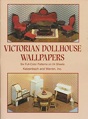 Victorian Dollhouse Wallpapers: Six FullColor Patterns on 24 Sheets,Used
