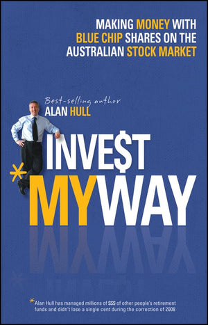 Invest My Way: The Business of Making Money on the Australian Share Market with Blue Chip Shares,Used
