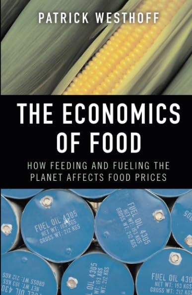 The Economics of Food: How Feeding and Fueling the Planet Affects Food Prices,Used