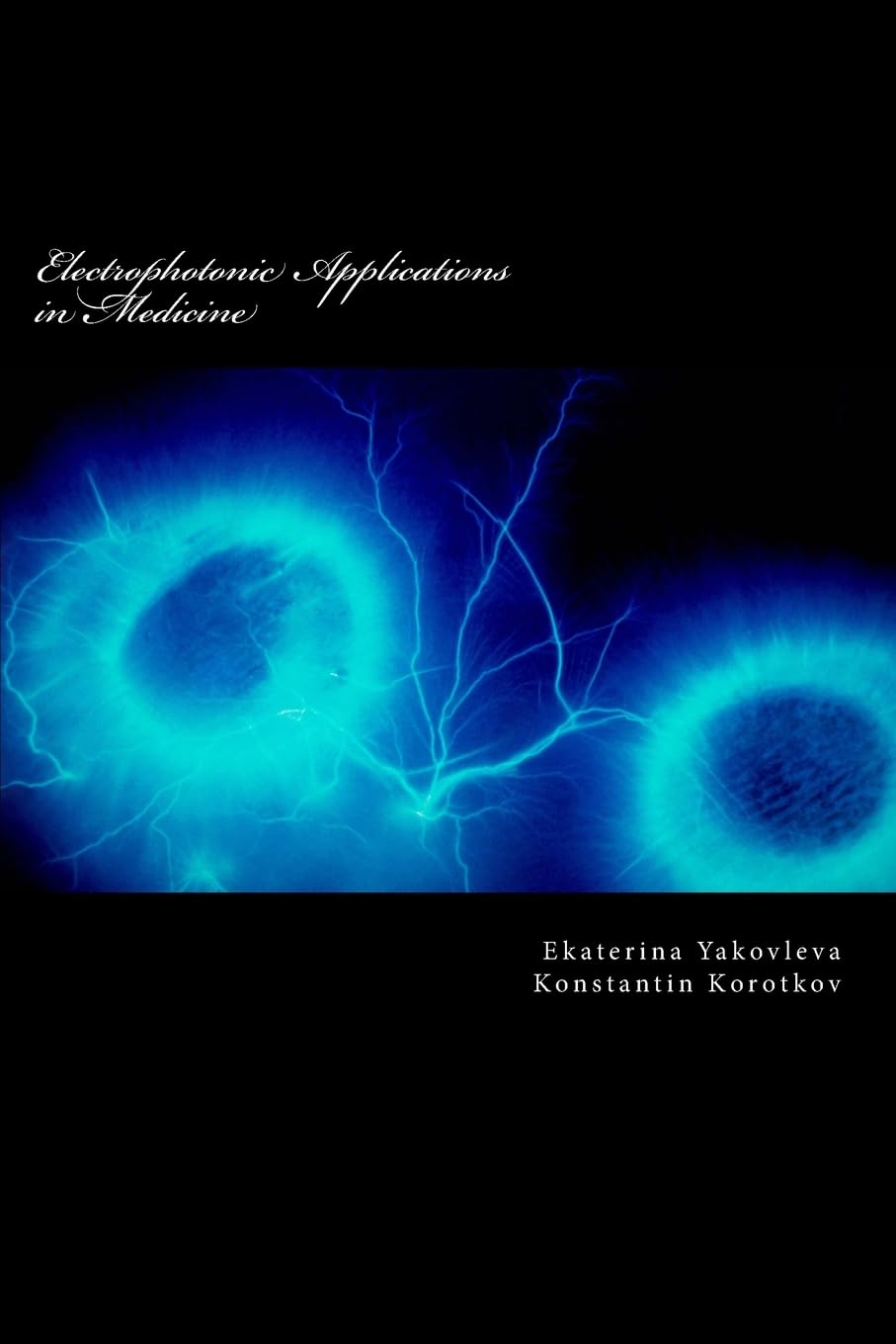 Electrophotonic Applications in Medicine: GDV Bioelectrography,Used