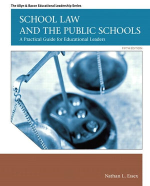 School Law and the Public Schools: A Practical Guide for Educational Leaders (5th Edition) (Allyn & Bacon Educational Leadership,Used