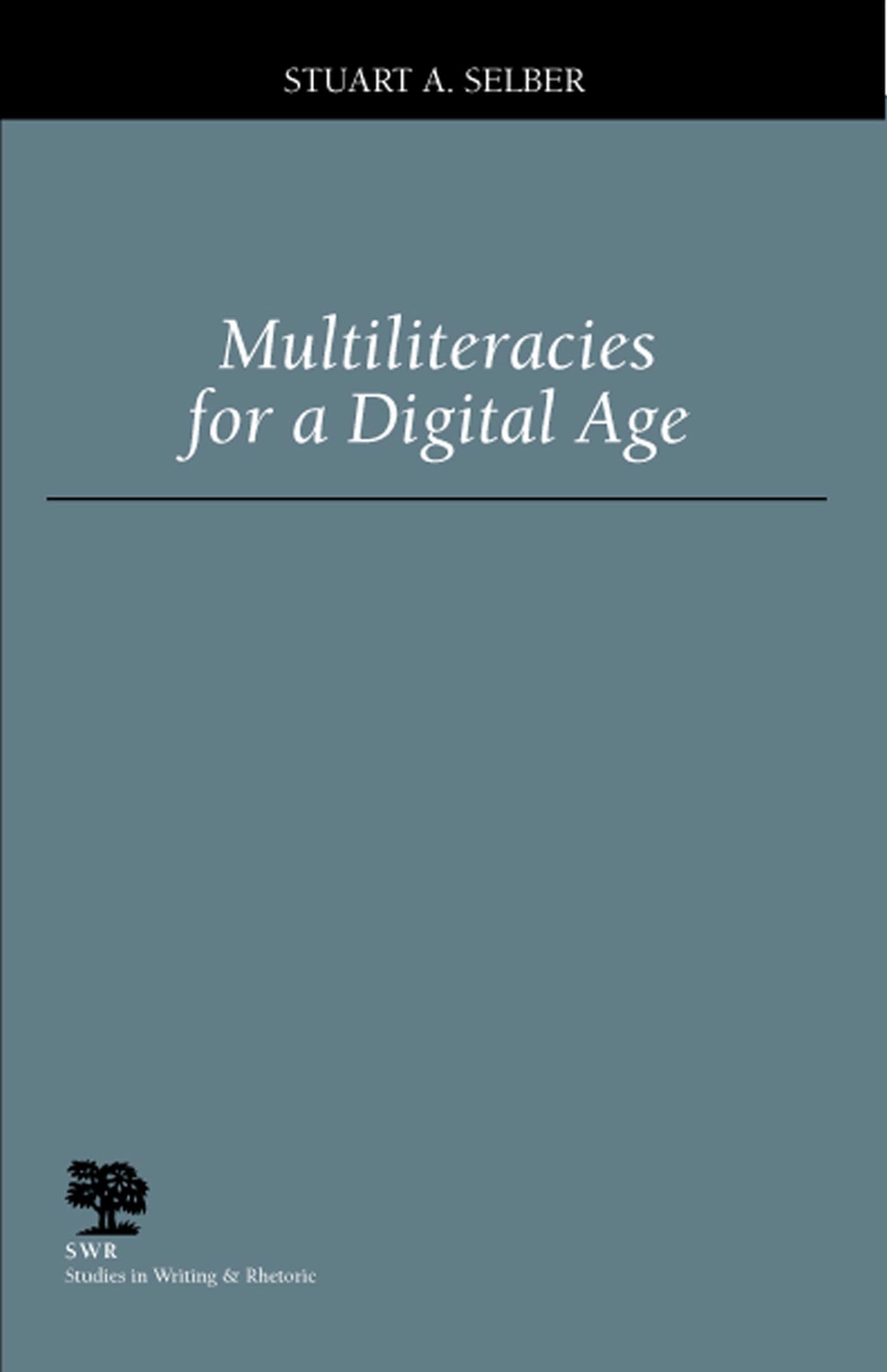 Multiliteracies for a Digital Age (Studies in Writing and Rhetoric),Used