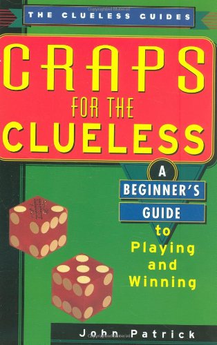 Craps For The Clueless: A Beginner's Guide to Playing and Winning (The Clueless Guides),Used