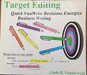 Target Editing: Qiuck Vanwrite Revisions Energize Business Writing,Used