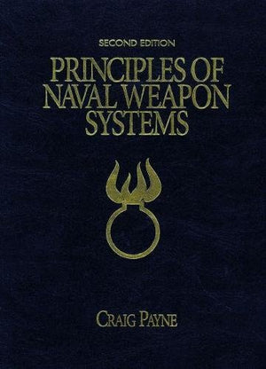Principles of Naval Weapons Systems: Second Edition,Used