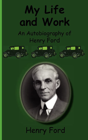 My Life And Workan Autobiography Of Henry Ford,Used