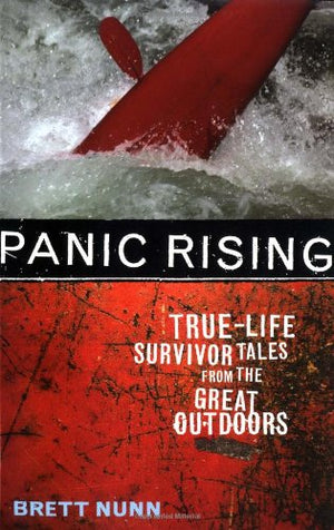 Panic Rising: TrueLife Survivor Tales from the Great Outdoors,Used