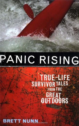 Panic Rising: TrueLife Survivor Tales from the Great Outdoors,Used