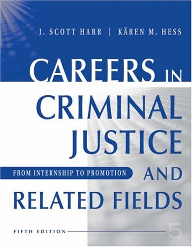 Careers in Criminal Justice and Related Fields: From Internship to Promotion,Used