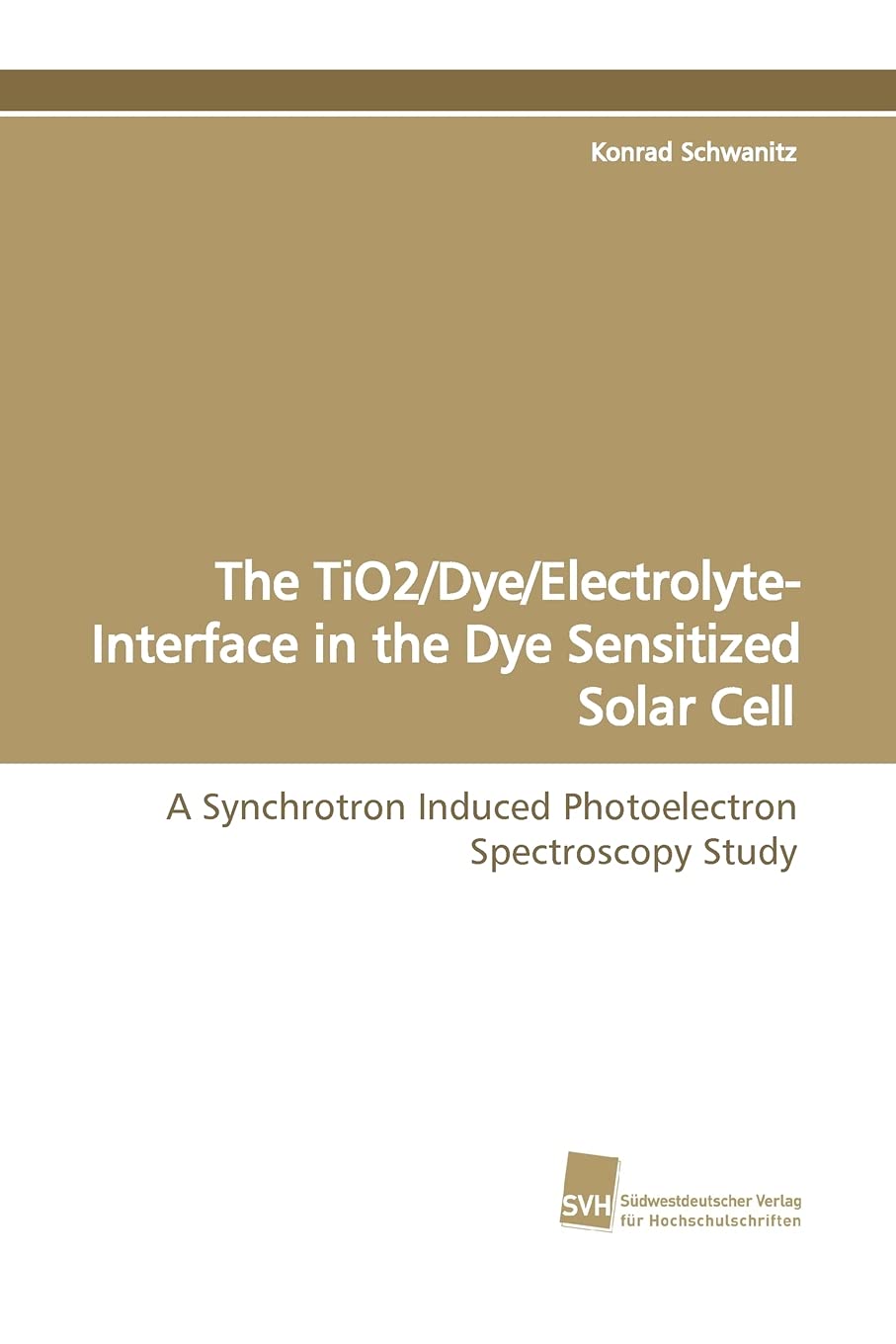 The TiO2/Dye/ElectrolyteInterface in the Dye Sensitized Solar Cell: A Synchrotron Induced Photoelectron Spectroscopy Study,Used