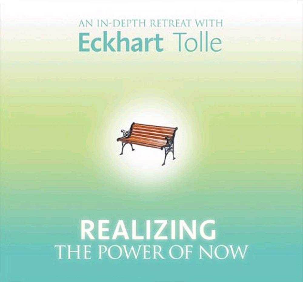 Realizing the Power of Now: An InDepth Retreat with Eckhart Tolle,Used