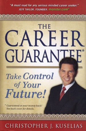 The Career Guarantee: Take Control of Your Future!,Used