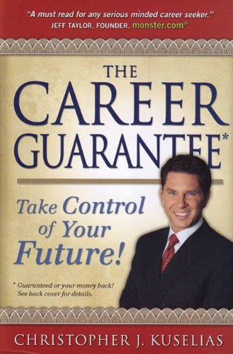 The Career Guarantee: Take Control of Your Future!,Used