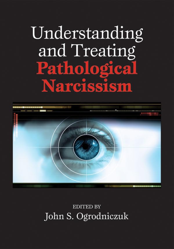 Understanding and Treating Pathological Narcissism,Used