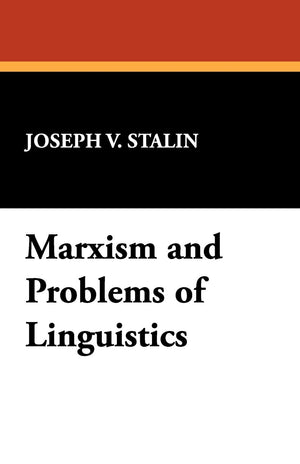 Marxism and Problems of Linguistics,New