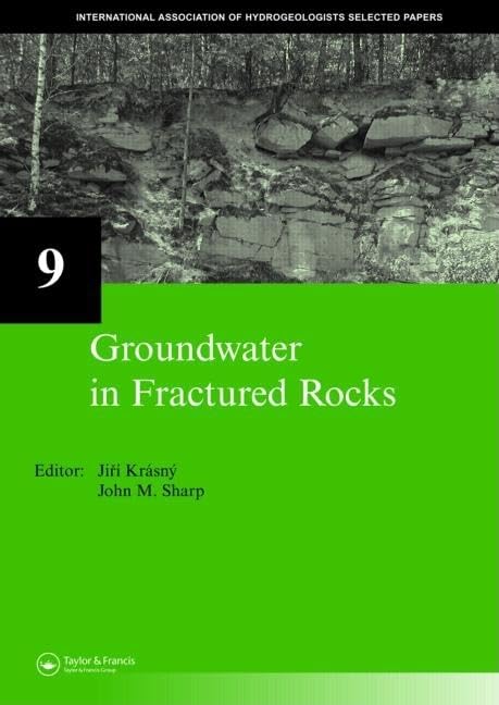 Groundwater in Fractured Rocks: IAH Selected Paper Series, volume 9 (International Association of Hydrogeologists),Used