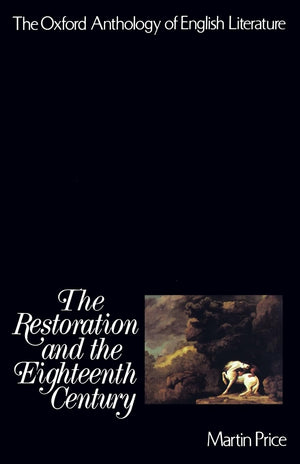The Oxford Anthology of English Literature : The Restoration and the Eighteenth Century (Oxford Anthology of English Literature),Used