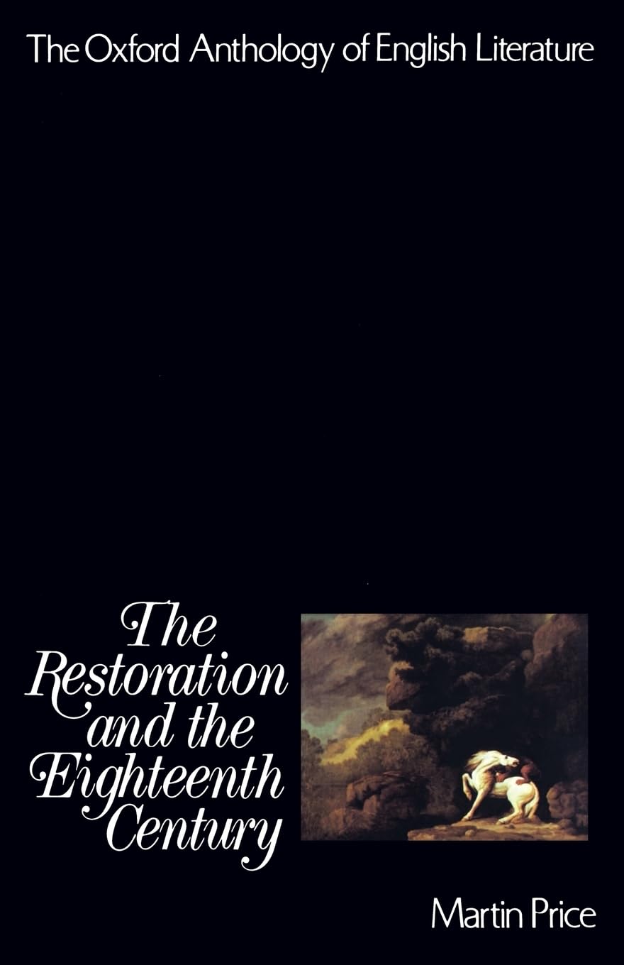 The Oxford Anthology of English Literature : The Restoration and the Eighteenth Century (Oxford Anthology of English Literature),Used