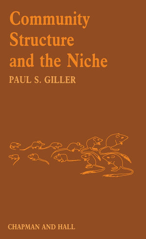 Community Structure and the Niche (Outline Studies in Ecology),Used