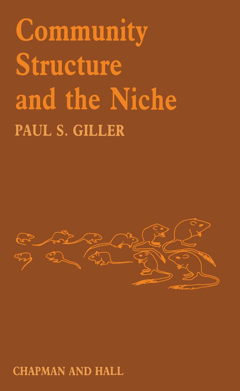 Community Structure and the Niche (Outline Studies in Ecology),Used