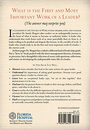 Leadership In The Crucible Of Work: Discovering The Interior Life Of An Authentic Leader (Adventhealth Press)-used